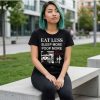 " Eat Less , Sleep More, Poop More ".   Funny T-shirt , Graphic T-shirt