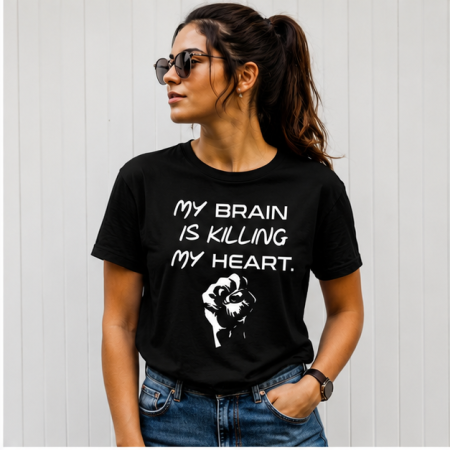 " My brain is killing my heart "  Funny T-shirt , Graphic T-shirt