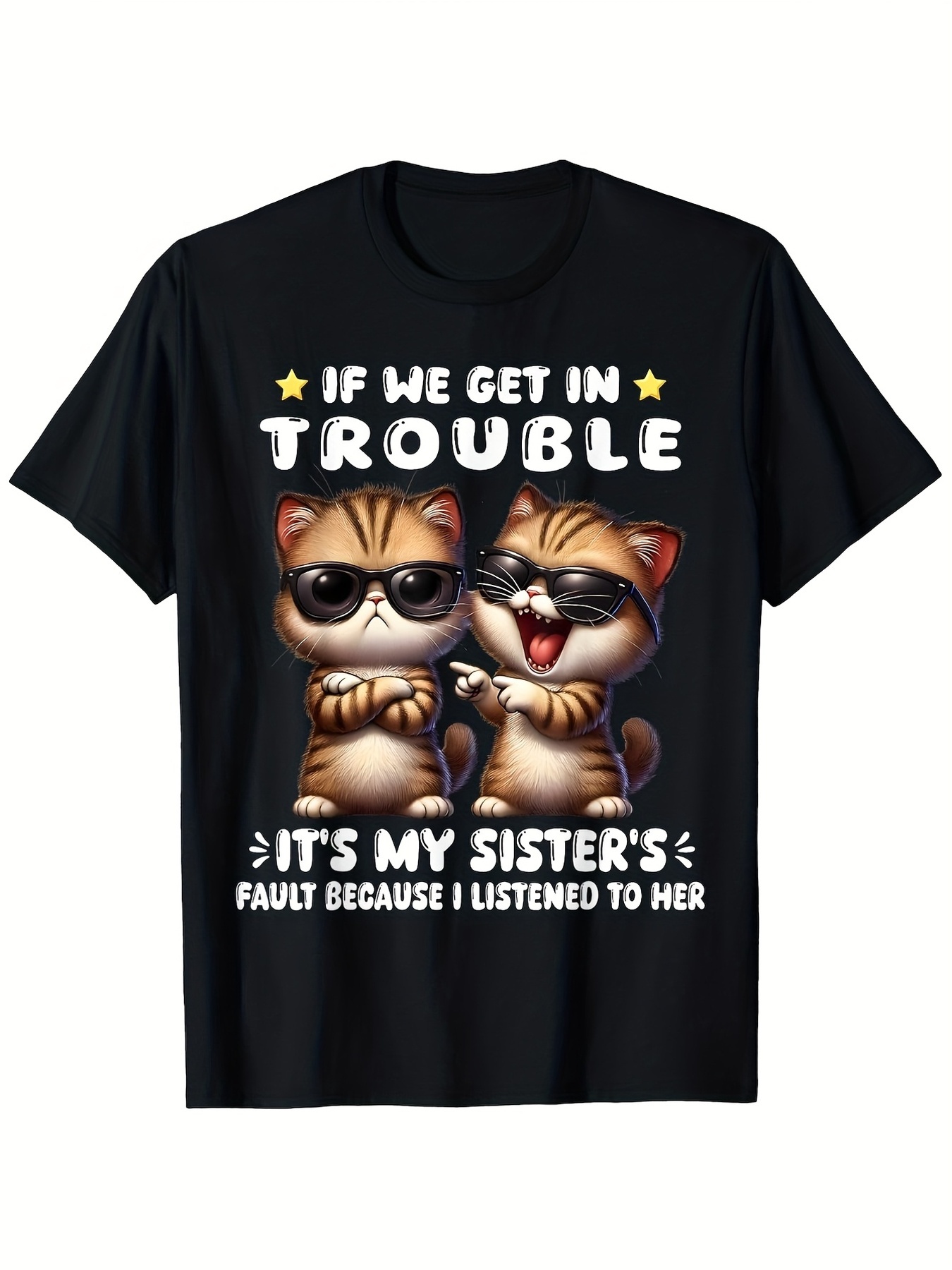 Men's Funny Sister Quote T-Shirt - "If We Get in Trouble It's My Sister's Fault" Retro Graphic Tee with, Heavyweight 180GSM Shirt Suitable for Men &, Casual Round Neck Sizes S-XXXL for Year-Round Wear