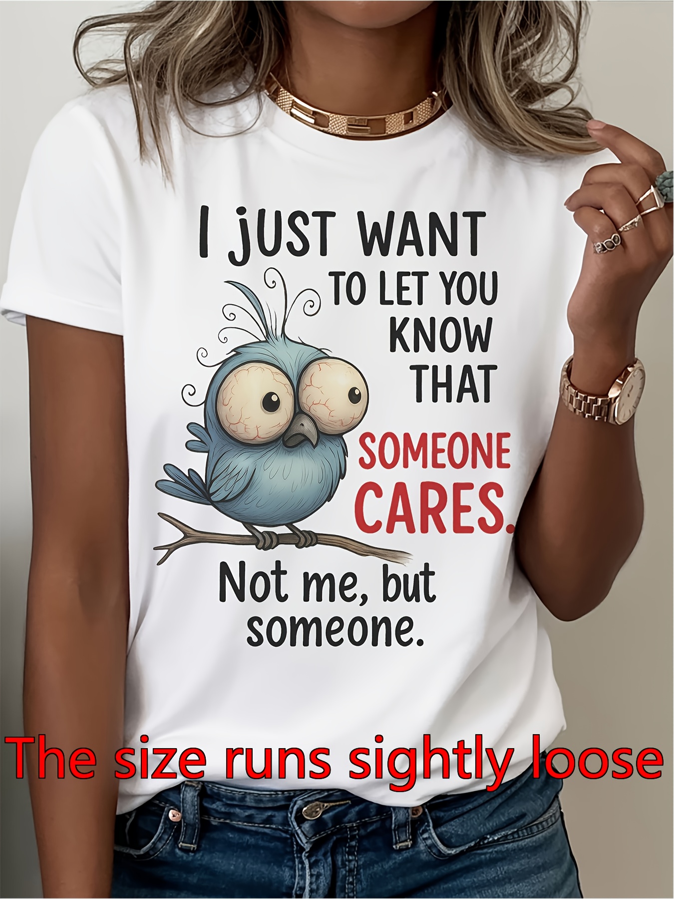 I Simply Want to Inform You That There Is Someone Who Cares, Not Me, But Another Person. This New Product Is a Must-Have for Summer, Perfect for Both Spring And Summer, And Features a Comfortable And Stylish Tee for Women